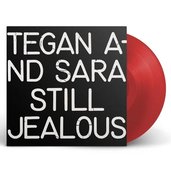 Tegan and Sara - Still Jealous
