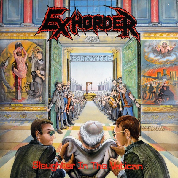 Exhorder - Slaughter in the Vatican MOVLP2823